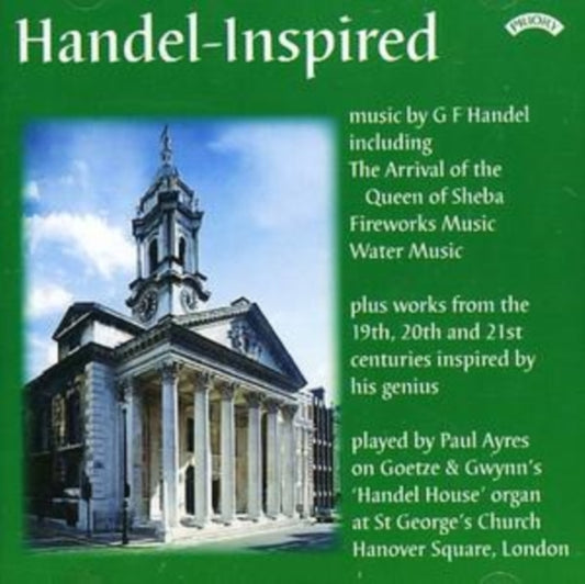Paul Ayres CD - Handel - Inspired - The Organ Of St. Georges Church. Hanover Square. London