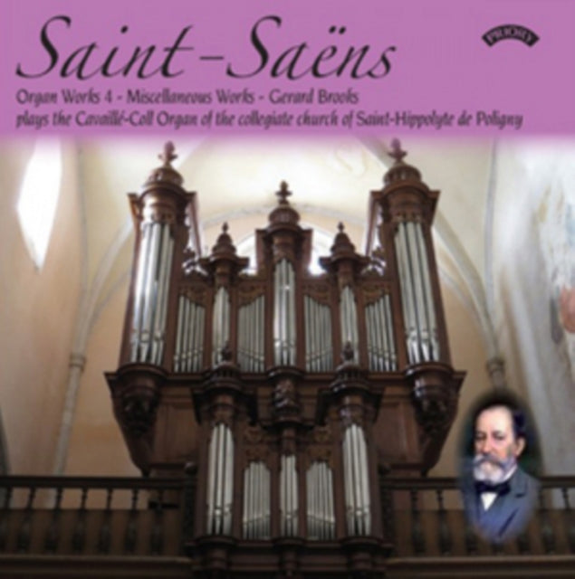 Gerard Brooks / The Cavaille - Coll Organ Of Saint Hippolyte De Poligny / France CD - Saint - Saens: The Complete Organ Works Volume 4 (Final Volume)