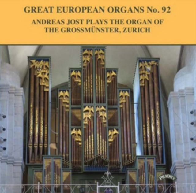 Andreas Jost CD - Great European Organs No. 92: The Grossmunster. Zurich