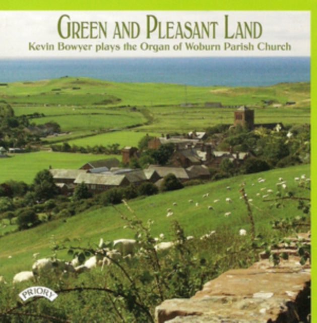 Kevin Bowyer CD - Green And Pleasant Land / The Organ Of Woburn Parish Church