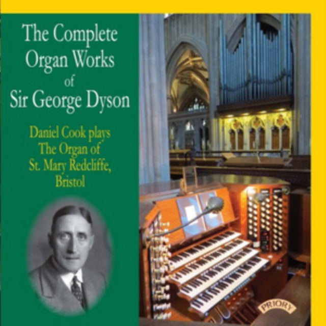 Daniel Cook CD - The Complete Organ Works Of Sir George Dyson / The Organ Of St. Mary Redcliffe. Bristol