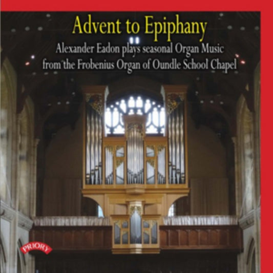 Alexander Eadon CD - Advent To Epiphany / Frobenius Organ Of Oundle School Chapel