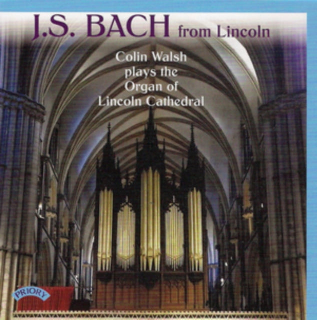 Colin Walsh CD - J.S. Bach From Lincoln