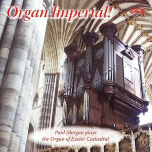 Paul Morgan CD - Organ Imperial / The Organ Of Exeter Cathedral
