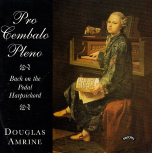 Douglas Amrine CD - Pro Cembalo Pleno - Music For The Pedal Harpsichord