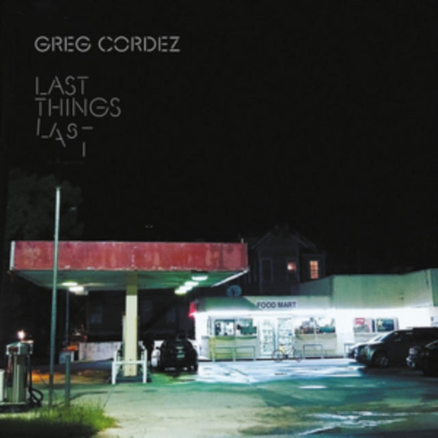Greg Cordez CD - Last Things Last