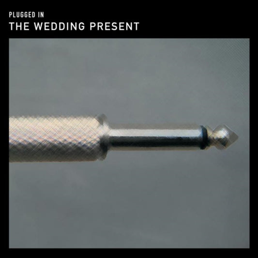 Wedding Present CD + DVD - Plugged In