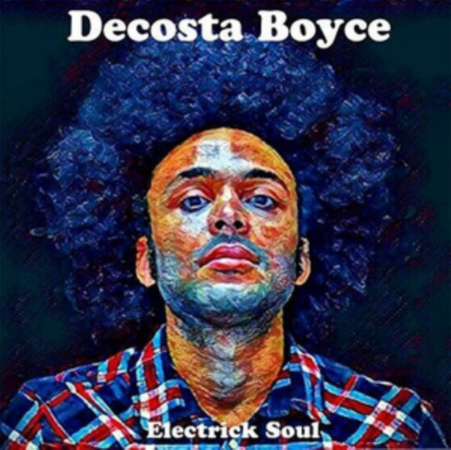 Decosta Boyce CD - Electrick Soul