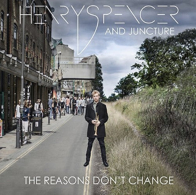 Henry Spencer And Juncture CD - The Reasons Dont Change