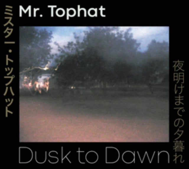 Mr. Tophat CD - Dusk To Dawn Parts I. Ii & Iii
