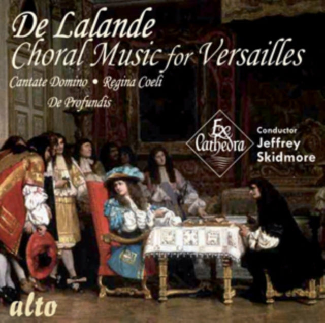 Ex Cathedra / Skidmore CD - De Lalande: Choral Music For Versailles: Cantate Domino Etc