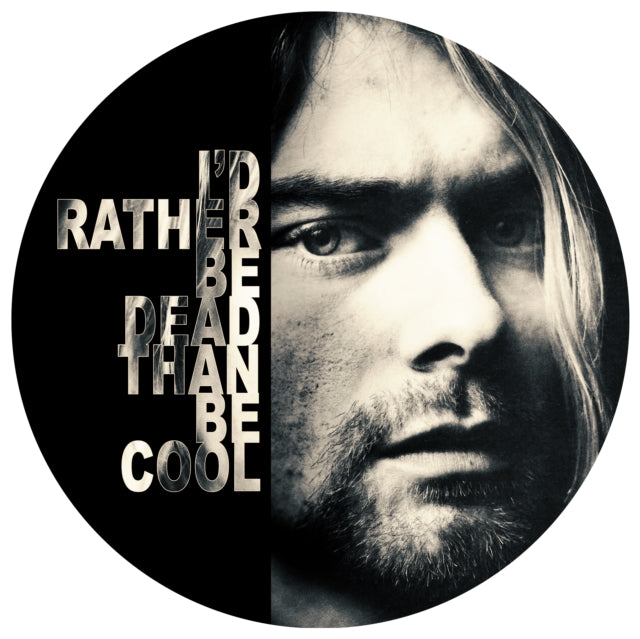 Nirvana LP - I Would Rather Be Dead Than Be Cool - Live At The Hollywood Rock Festival 1993 (Picture Disc)