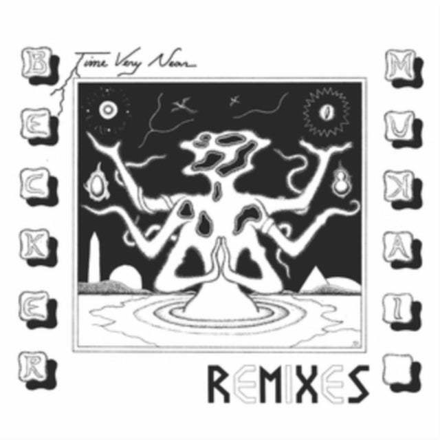 Becker & Mukai LP - Time Very Near Remixes