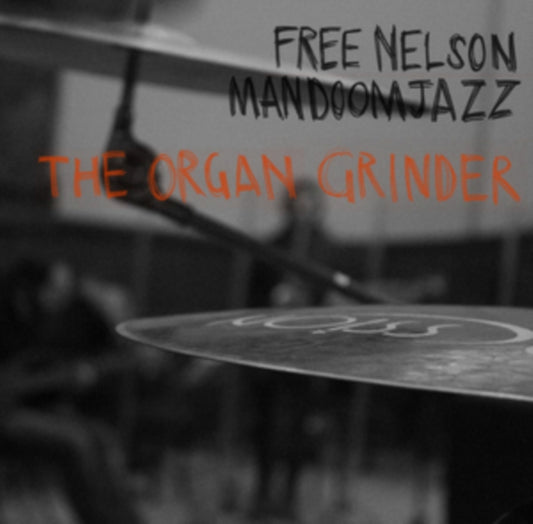 Free Nelson Mandoomjazz CD - The Organ Grinder