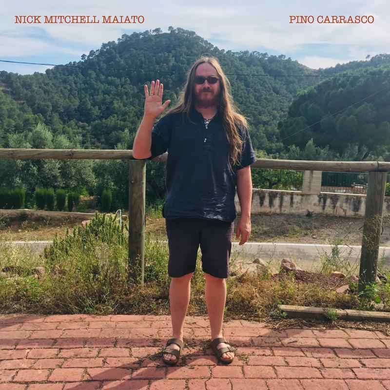 Nick Mitchell Maiato LP - Pino Carrasco