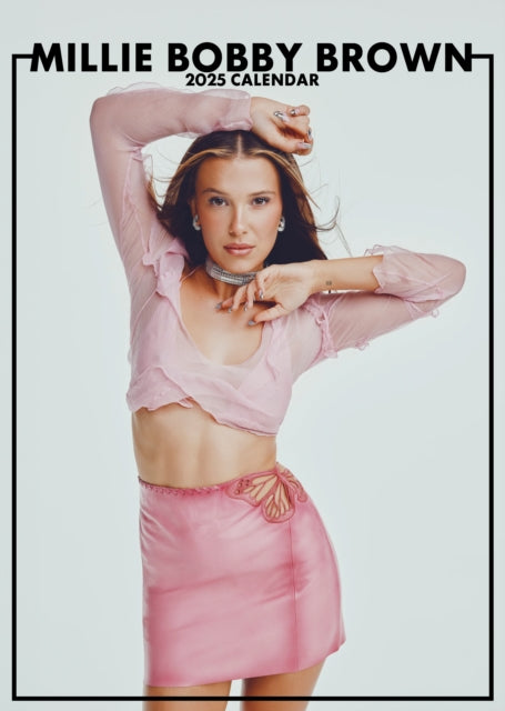 Millie Bobby Brown Calendar - Millie Bobby Brown 2025 Calendar