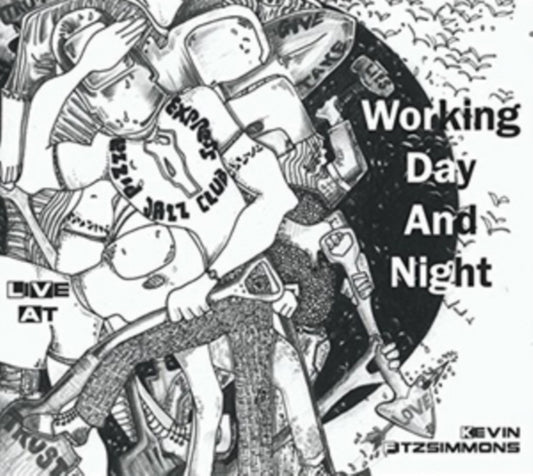Kevin Fitzsimmons CD - Working Day And Night - Live At Pizza Express Jazz Club