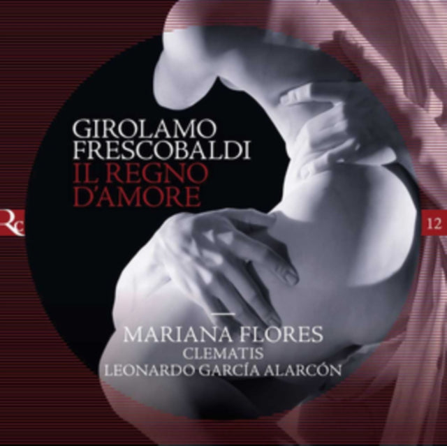 Clematis / Leonardo Garcia Alarcon / Mariana Flores CD - Frescobaldi: Il Regno Damore