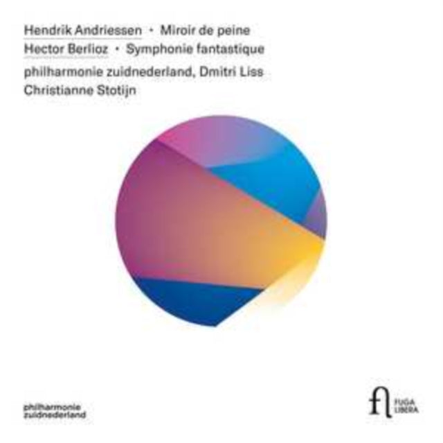 Philharmonie Zuidnederland / Dmitri Liss / Christianne Stotijn CD - Andriessen: Miroir De Peine - Berlioz: Symphonie Fantastique