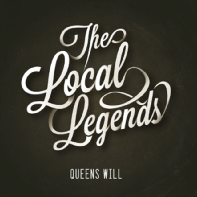Local Legends CD - Queens Will
