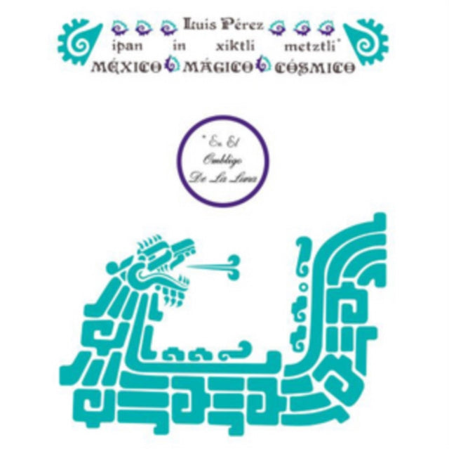 Luis Perez CD - Ipan In Xiktli Metzli