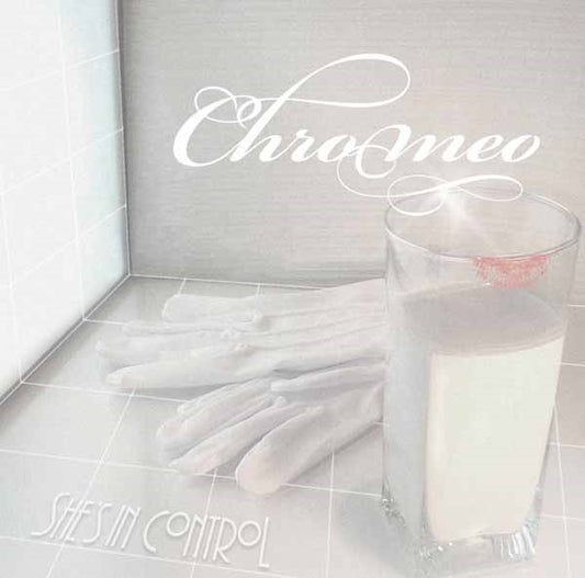 Chromeo LP - She’S In Control (15Th Anniversary)(3Lp) | Buy Now For 59.99