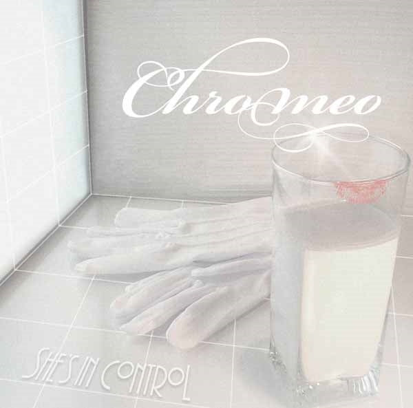 Chromeo LP - She’S In Control (15Th Anniversary)(3Lp) | Buy Now For 59.99