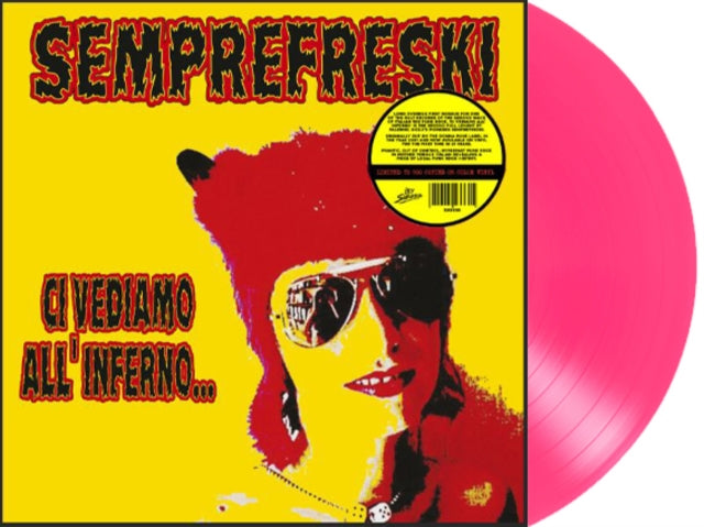 Semprefreski LP Vinyl Record - Ci Vediamo All'inferno (Pink Vinyl)