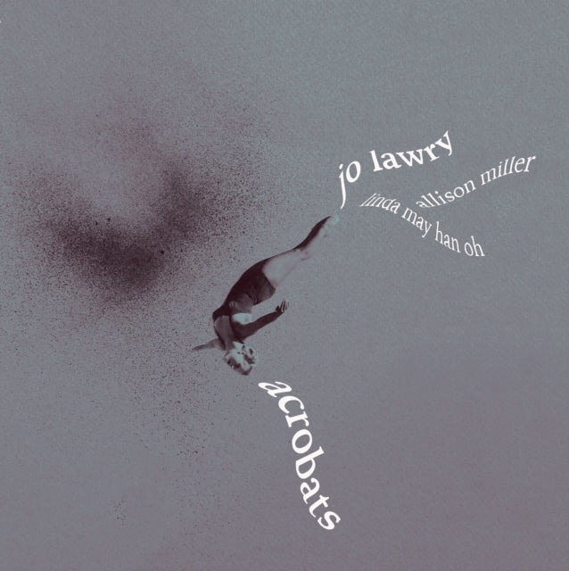 Jo Lawry LP - Acrobats (Silver Marble Vinyl)
