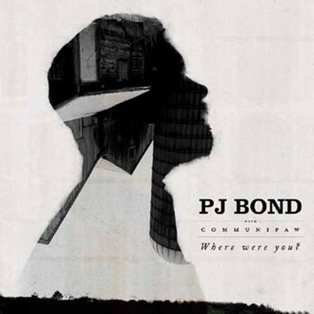 Pj Bond LP - Where Were You | Buy Now For 32.99