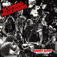 Scumbag Millionaire LP - Barely Alive! B-Sides & Oddities | Buy Now For 32.99