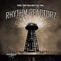 Rhythm Reactorz LP - Feel The Fallout Of The... | Buy Now For 38.99