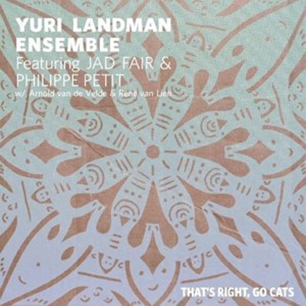 Yuri Landman Ensemble Feat. Jad Fair & Philip LP - That'S Right, Go Cats | Buy Now For 35.99