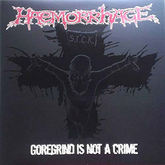 Haemorrhage LP - Goregrind Is Not A Crime (Rsd 2016) | Buy Now For 56.99