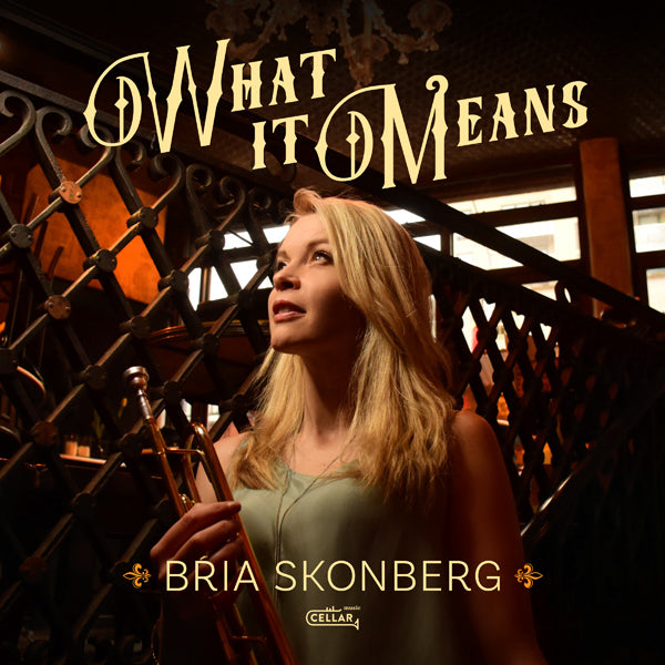 Bria Skonberg LP - What It Means (Black Vinyl)