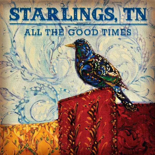 Tn Starlings LP - All The Good Times | Buy Now For 26.99