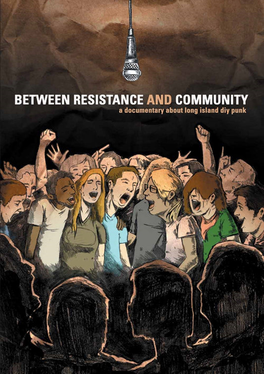 Feature Film DVD - Between Resistance & Community: The Long Island Do-It-Yourself Punk Scene | Buy Now For 19.99