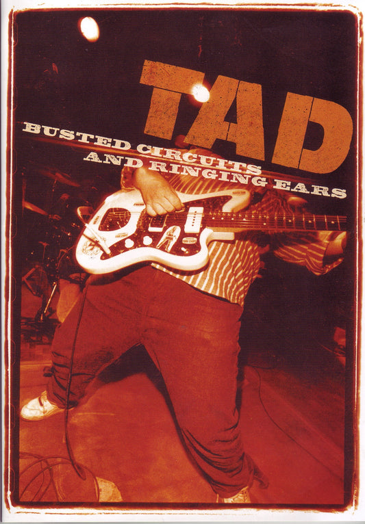 Tad DVD - Busted Circuits & Ringing Ears | Buy Now For 19.99