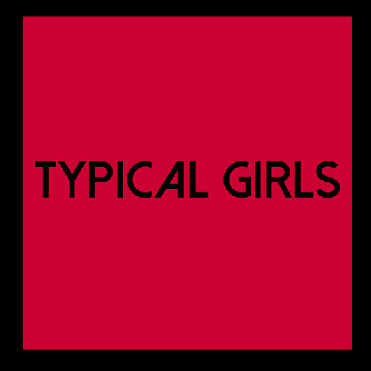 Various Artists LP - Typical Girls Volume 6 | Buy Now For 38.99