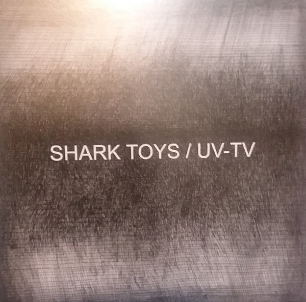 Uv-Tv & Shark Toys LP - Split Ep