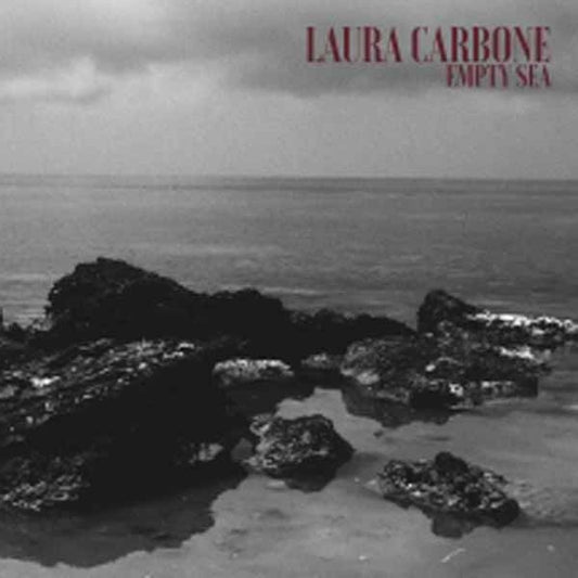 Laura Carbone LP - Empty Sea | Buy Now For 29.99