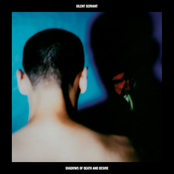 Silent Servant LP - Shadows Of Death And Desire | Buy Now For 50.99