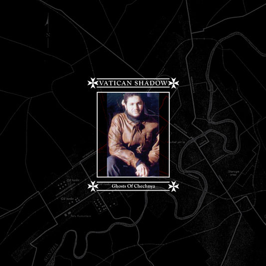 Vatican Shadow LP - Ghosts Of Chechnya | Buy Now For 50.99