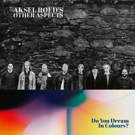 Aksel Røed’S Other Aspects LP - Do You Dream In Colours? | Buy Now For 47.99