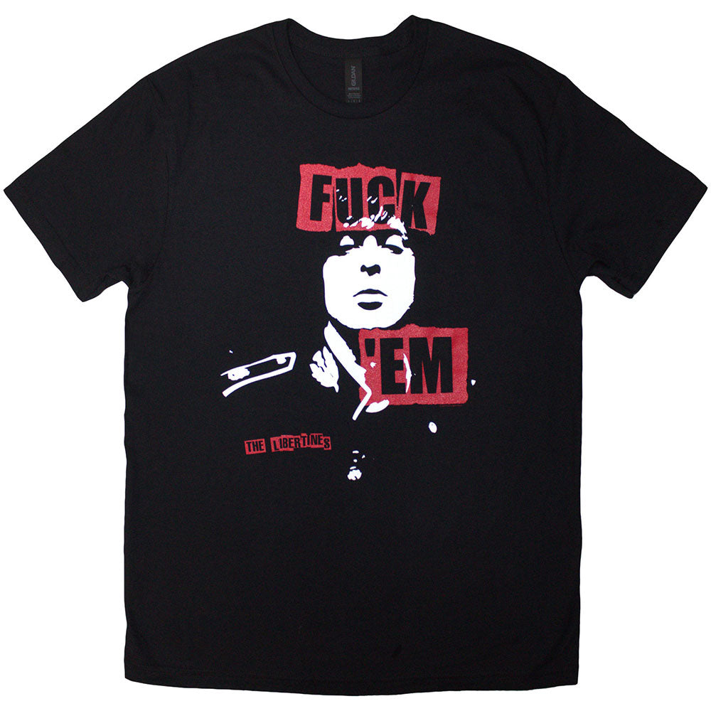The Libertines T Shirt - Fuck 'Em Slogan | Buy Now For 24.99