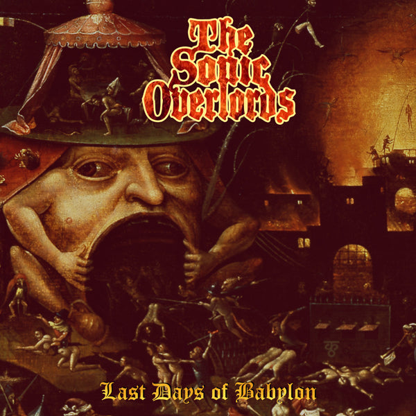 The Sonic Overlords LP - Last Days Of Babylon | Buy Now For 38.99