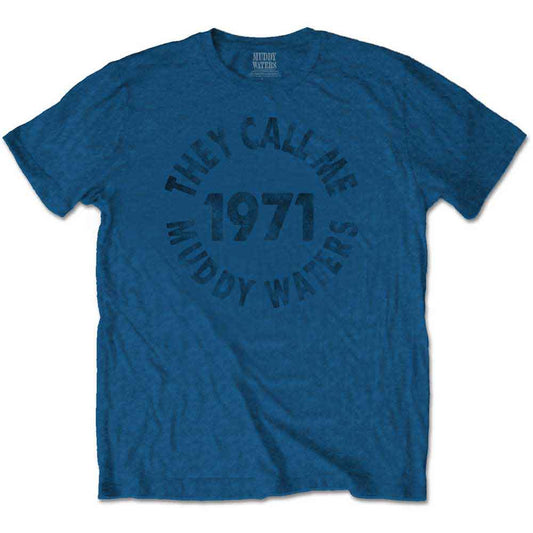 Muddy Waters T Shirt - They Call Me...