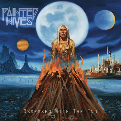 Painted Wives LP - Obsessed With The End