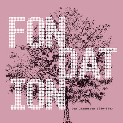 Fondation LP - Les Cassettes 1980-1983