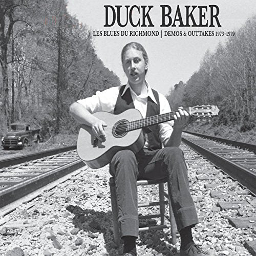 Duck Baker LP - Les Blues Du Richmond: Demos And Outtakes 1973-1979